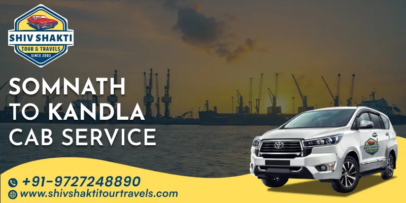 Somnath To Kandla Cab Service